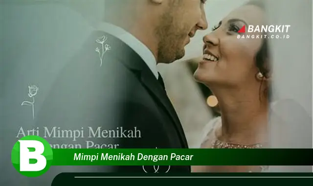 Intip Rahasia Mimpi Menikah dengan Pacar yang Jarang Diketahui