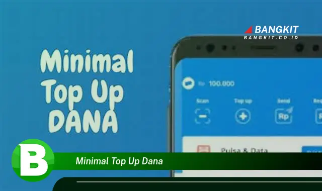 Intip Hal Tentang Minimal Top Up DANA yang Jarang Diketahui