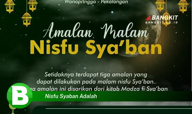 Intip Hal Menarik Seputar Nisfu Syaban yang Wajib Kamu Ketahui