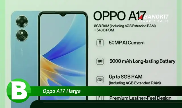 Intip Hal Menarik Tentang Oppo A17 Harga yang Bikin Kamu Penasaran!