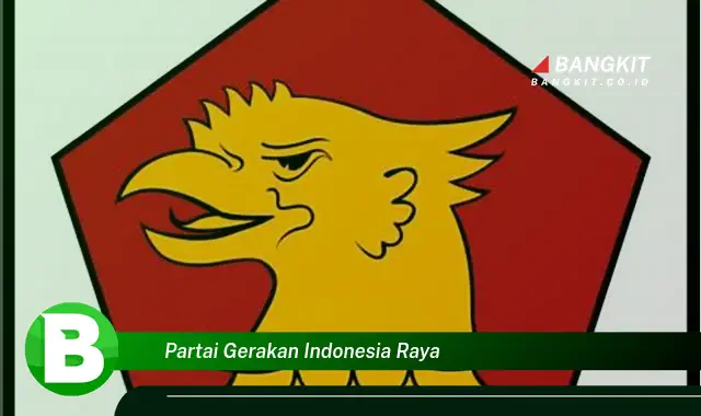 Ketahui Seluk Beluk Partai Gerakan Indonesia Raya yang Jarang Diketahui