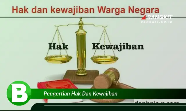 Ketahui Hal yang Bikin Kamu Penasaran Seputar Hak dan Kewajiban