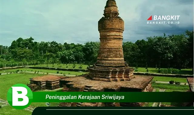 Intip Peninggalan Kerajaan Sriwijaya yang Jarang Diketahui