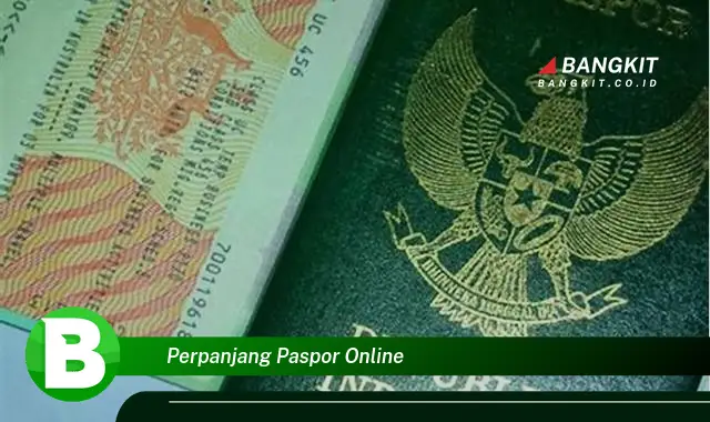 Ketahui Rahasia Perpanjangan Paspor Online yang Jarang Diketahui