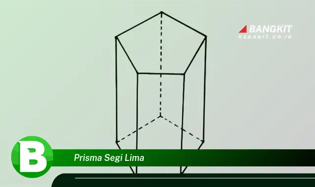 Ketahui Hal Penting tentang Prisma Segi Lima yang Bikin Kamu Penasaran