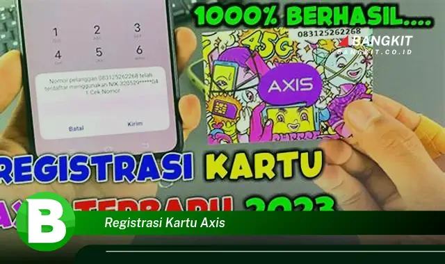 Intip Hal Penting tentang Registrasi Kartu Axis yang Bikin Kamu Penasaran