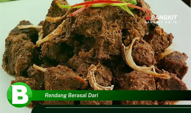 Ketahui Asal Usul Rendang yang Bikin Kamu Penasaran