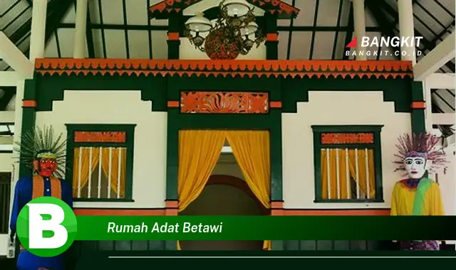 Intip Rahasia Rumah Adat Betawi yang Bikin Kamu Penasaran