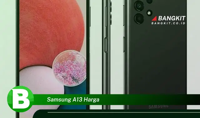 Intip Samsung A13 Harga yang Wajib Kamu Intip