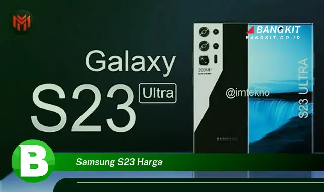 Ketahui Fakta Tersembunyi Harga Samsung S23 yang Bikin Penasaran