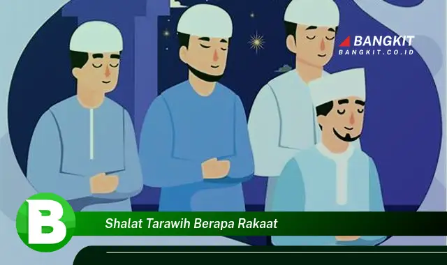 Ketahui Rahasia Shalat Tarawih Berapa Rakaat yang Jarang Diketahui