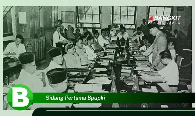 Intip Hal Tentang Sidang BPUPKI Pertama yang Bikin Kamu Penasaran