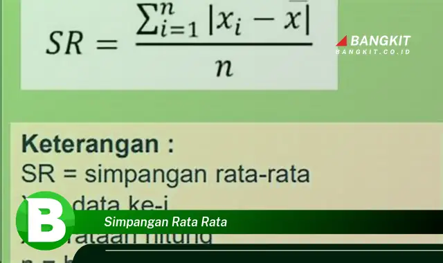 Intip Hal Tentang Simpangan Rata Rata yang Wajib Kamu Intip