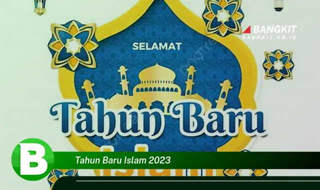 Intip Hal Seputar Tahun Baru Islam 2023 yang Wajib Kamu Intip