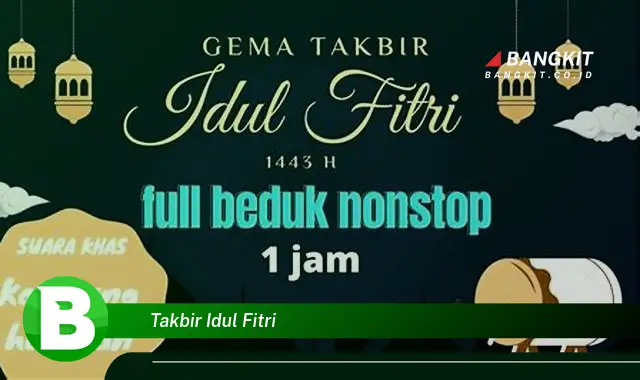 Intip Hal Tentang Takbir Idul Fitri yang Bikin Kamu Penasaran