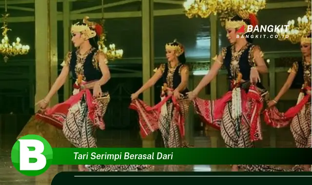 Intip Hal Tentang Tari Serimpi Berasal Dari yang Bikin Kamu Penasaran