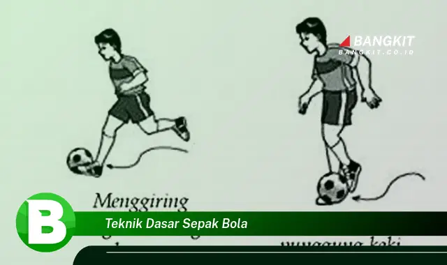 Intip Teknik Dasar Sepak Bola yang Wajib Kamu Intip