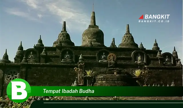 Intip Hal Menarik Tentang Tempat Ibadah Buddha yang Bikin Kamu Penasaran