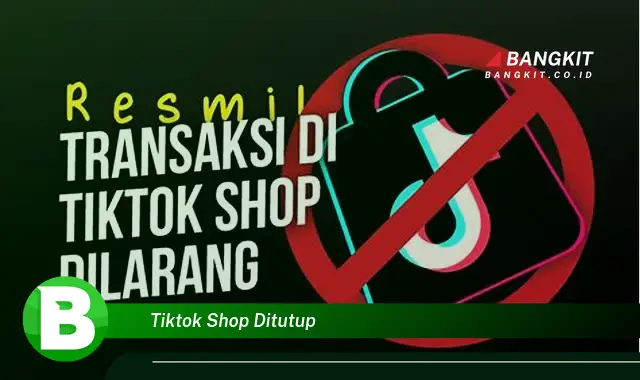 Intip Hal Tentang Penutupan TikTok Shop yang Jarang Diketahui