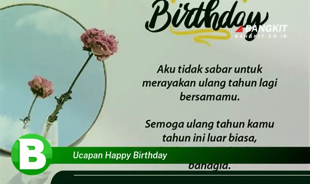 Ketahui Hal tentang Ucapan Happy Birthday yang Wajib kamu Intip