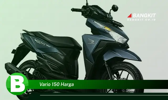 Intip Daftar Harga Vario 150 yang Bikin Kamu Penasaran