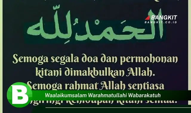 Intip Hal Tentang "Waalaikumsalam Warahmatullahi Wabarakatuh" yang Bikin Kamu Penasaran