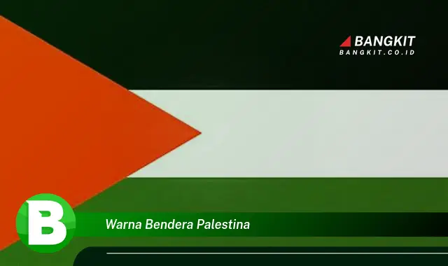 Ketahui Fakta Mengejutkan Seputar Warna Bendera Palestina yang Jarang Diketahui