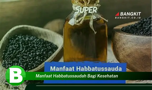 Intip Manfaat Habbatussauda Bagi Kesehatan yang Wajib Kamu Intip