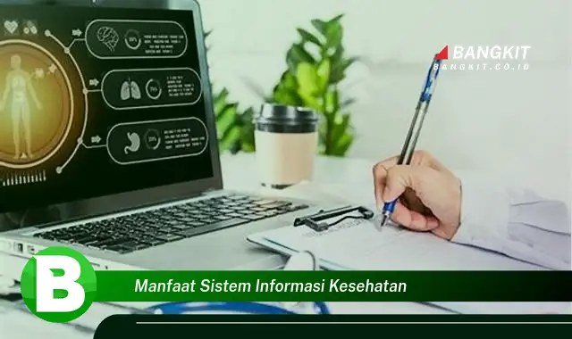 Ketahui Manfaat Sistem Informasi Kesehatan yang Bikin Kamu Penasaran