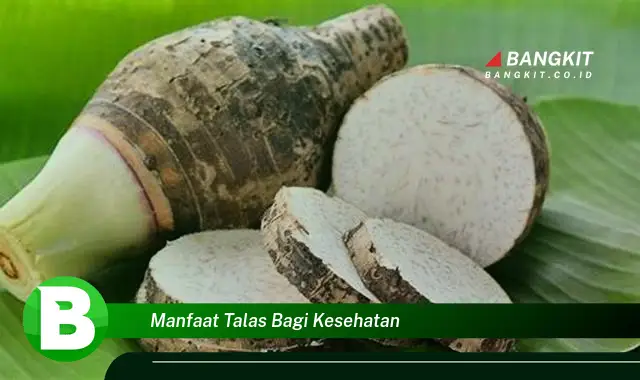 Temukan Manfaat Talas bagi Kesehatan yang Bikin Kamu Penasaran