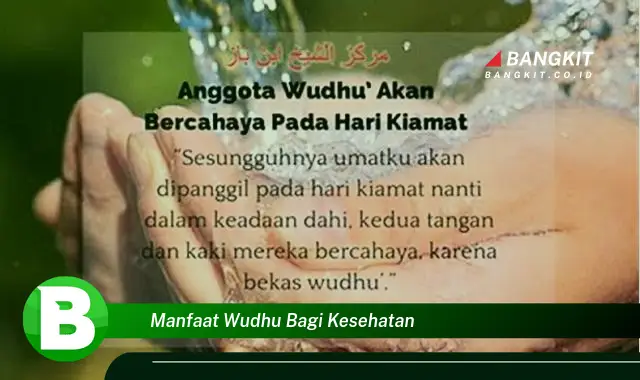 Temukan Manfaat Wudhu Bagi Kesehatan yang Bikin Kamu Penasaran