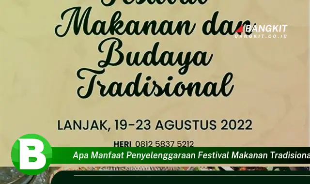 Ketahui Manfaat Penyelenggaraan Festival Makanan Tradisional yang Wajib Kamu Intip