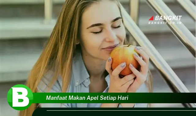 Temukan Manfaat Makan Apel Setiap Hari yang Bikin Kamu Penasaran