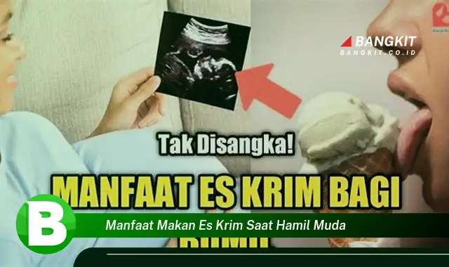 Temukan Manfaat Menakjubkan Makan Es Krim Saat Hamil Muda yang Wajib Kamu Tahu