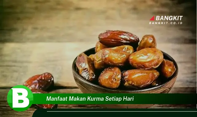 Intip Manfaat Makan Kurma Setiap Hari yang Bikin Kamu Penasaran