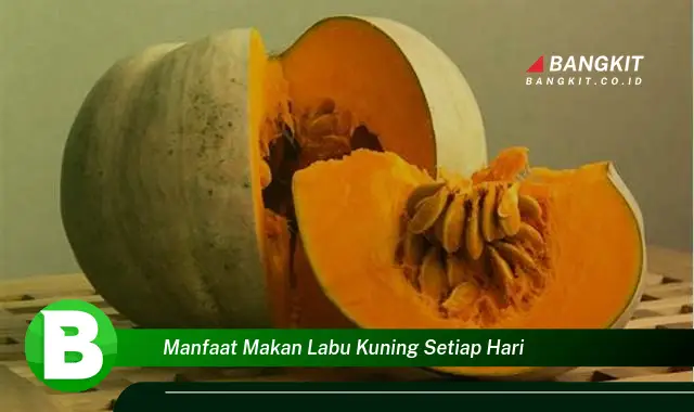 Ketahui Manfaat Makan Labu Kuning Setiap Hari yang Wajib Kamu Tau