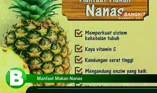 Temukan Manfaat Makan Nanas yang Wajib Kamu Tau