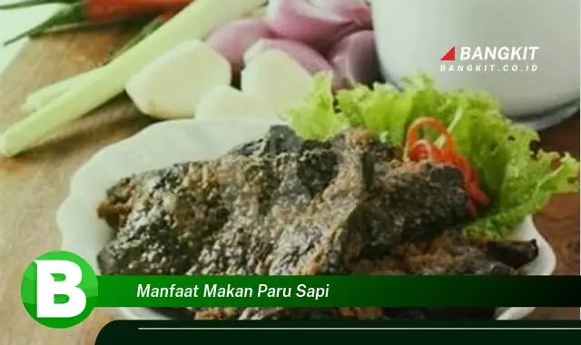 Ketahui Manfaat Makan Paru Sapi yang Bikin Kamu Penasaran