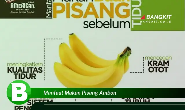 Temukan Manfaat Makan Pisang Ambon yang Wajib Kamu Intip