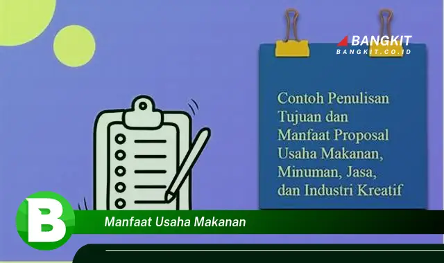 Intip Manfaat Usaha Makanan yang Wajib Kamu Tau