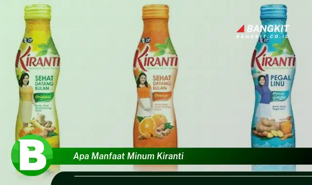 Temukan Manfaat Minum Kiranti yang Bikin Kamu Penasaran