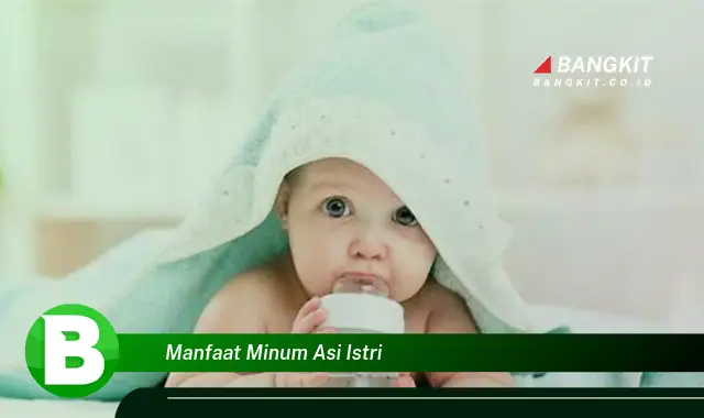 Temukan Manfaat Minum ASI Istri yang Bikin Kamu Penasaran