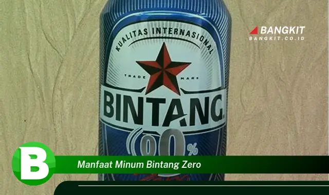 Temukan Manfaat Minum Bintang Zero yang Wajib Kamu Tahu