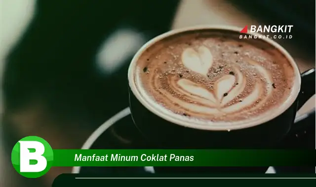 Temukan Manfaat Minum Coklat Panas yang Bikin Kamu Penasaran