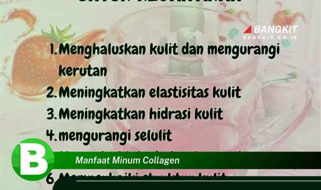 Ketahui Manfaat Minum Kolagen yang Wajib Kamu Tau!