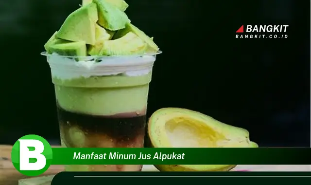 Intip Manfaat Minum Jus Alpukat yang Bikin Kamu Penasaran