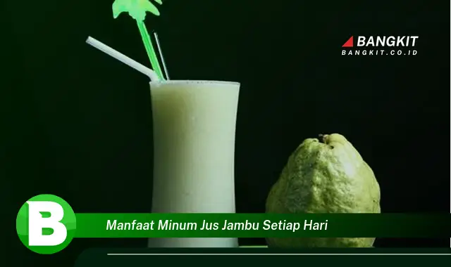 Ketahui Manfaat Minum Jus Jambu Setiap Hari yang Bikin Kamu Penasaran