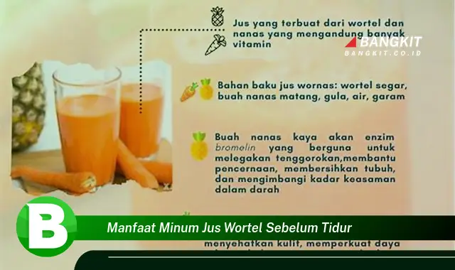 Temukan Manfaat Minum Jus Wortel Sebelum Tidur yang Bikin Penasaran