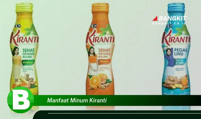 Ketahui Manfaat Minum Kiranti yang Bikin Kamu Penasaran