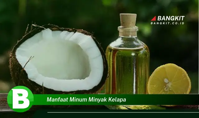 Intip Manfaat Minyak Kelapa yang Bikin Kamu Penasaran